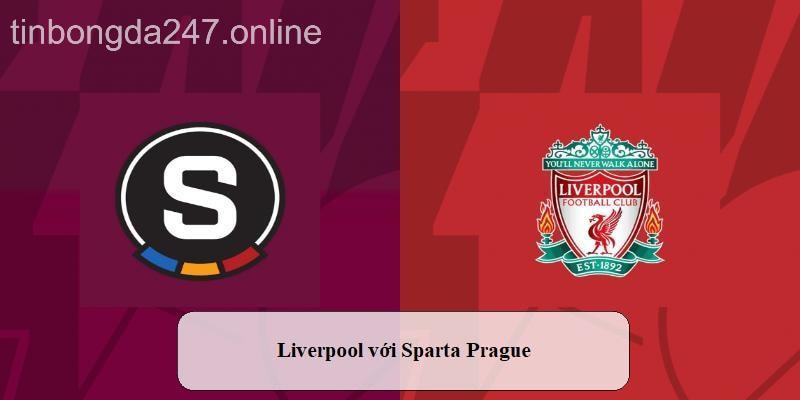 Phân tích trận đấu Liverpool với Sparta